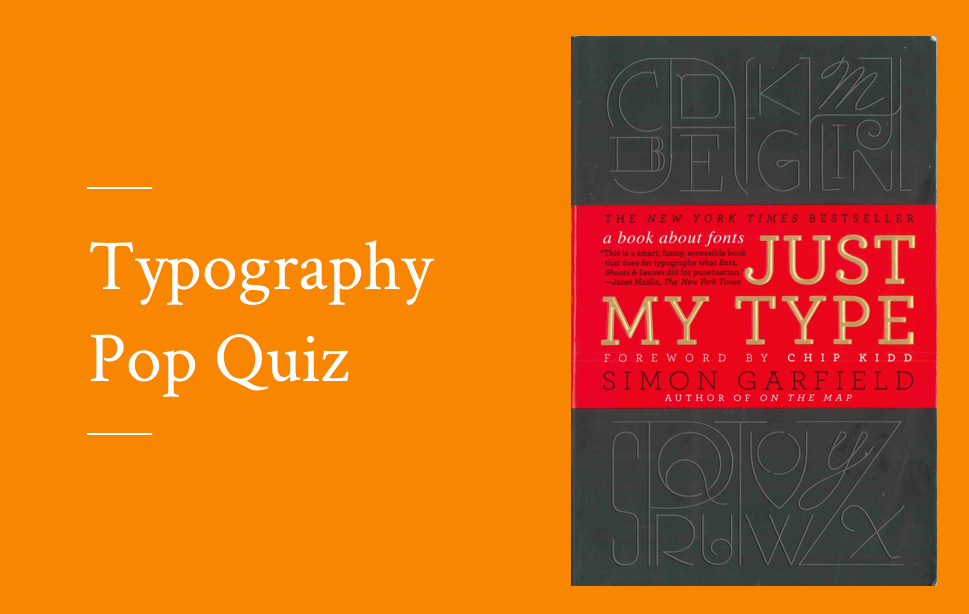 "Typography Pop Quiz" written on the left, the book "Just my type" pictured on the right