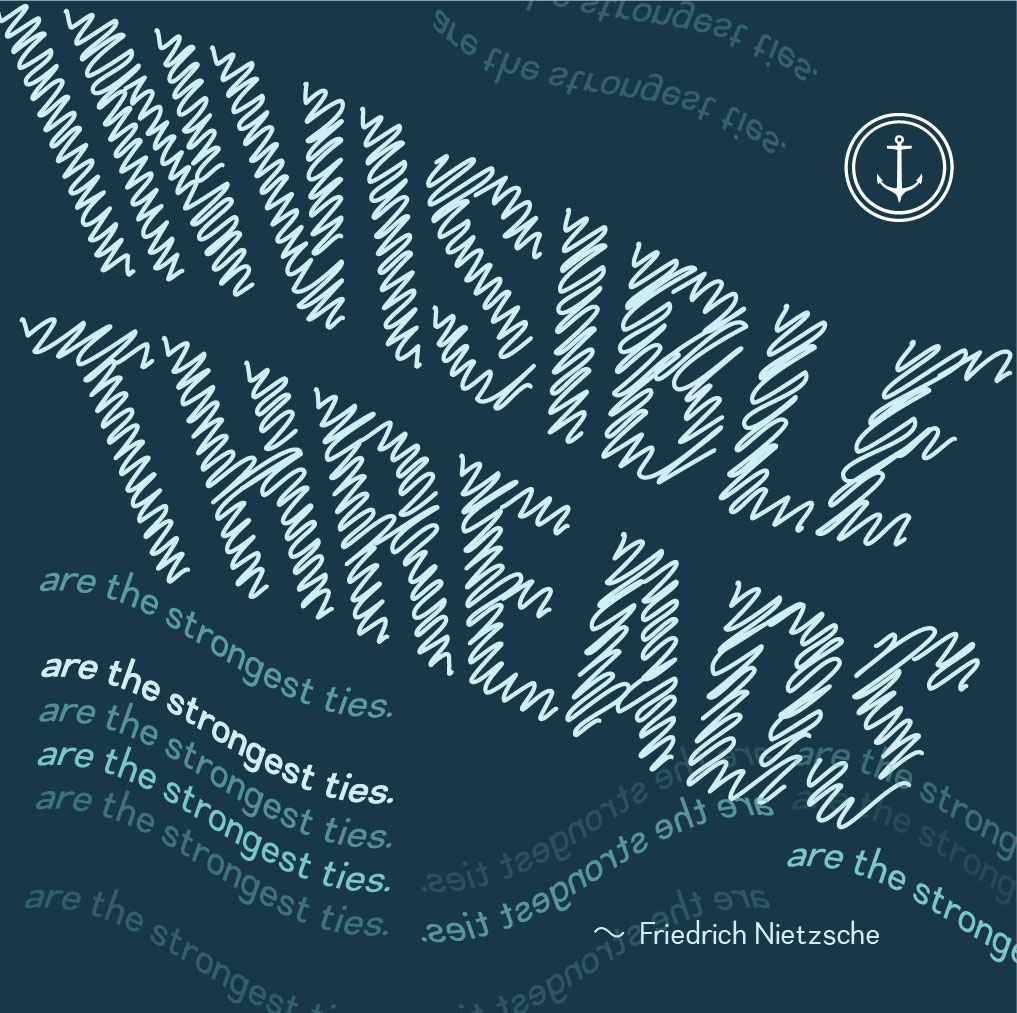 Typography graphic with squiggly lines that reads “Invisible threads are the strongest ties - Friedrich Nietzsche” 